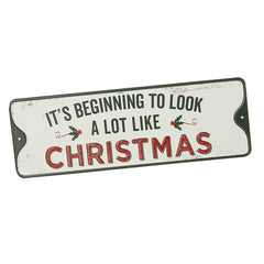 ‘It’s beginning to look a lot like Christmas’ metal sign